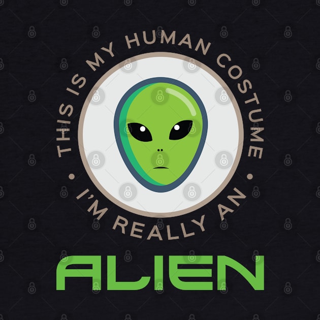 This Is My Human Costume A Really An Alien Alien Alien Costume T-Shirt Sweater Hoodie Iphone Samsung Phone Case Coffee Mug Tablet Case Gift by giftideas